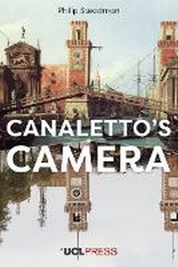 Enlarge image Cover: Canaletto's Camera - UCL Press