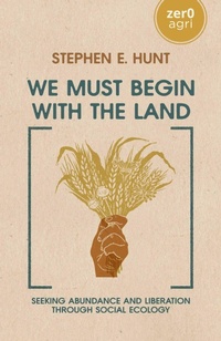 Enlarge image Cover: We Must Begin with the Land - Zero Books