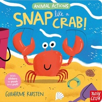 Enlarge image Cover: Animal Actions: Snap Like a Crab - Nosy Crow Ltd
