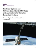 Cover: Nonlinear Optimal and Flatness-based Control Methods and Applications for Complex Dynamical Systems - Institution of Engineering and Technology