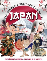 Abbildung von: The Complete Beginner's Guide to Japan - Sona Books