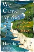 Cover: We Came By Sea - Little Toller Books