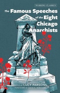 Cover: The Famous Speeches of the Eight Chicago Anarchists - AK Press