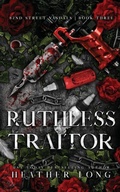 Cover: Ruthless Traitor - HEATHER LONG
