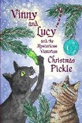 Cover: Vinny and Lucy and the Mysterious Victorian Christmas Pickle - ArmLin House