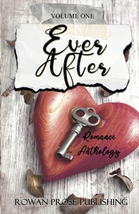 Enlarge image Cover: Ever-After - Rowan Prose Publishing, LLC
