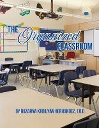 Abbildung von: The Organized Classroom - Higher Ground Books & Media