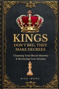 Cover: Kings Do Not Beg, They Make Decree - Achievers Publishing
