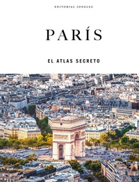 Abbildung von: Paris - El Atlas Secreto - Jonglez Publishing