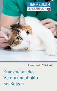 Abbildung von: Krankheiten des Verdauungstrakts bei Katzen - vetproduction GmbH