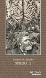 Cover: SPHINX_2 - art meets science - Stiftung Herbert W. Franke