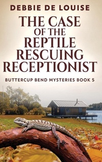 Abbildung von: The Case of the Reptile Rescuing Receptionist - Next Chapter