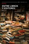 Bild: Entre Libros Y Editores, Memorias / Among Books and Editors, Memoirs - Editorial Planeta Mexicana S.A. de C.V.