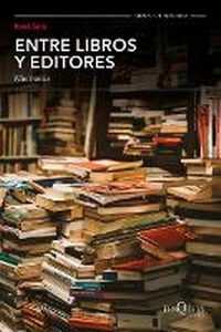 Bild: Entre Libros Y Editores, Memorias / Among Books and Editors, Memoirs - Editorial Planeta Mexicana S.A. de C.V.