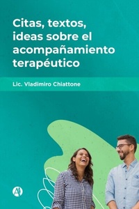 Abbildung von: Citas, textos, ideas sobre el acompañamiento terapéutico - Editorial Autores de Argentina