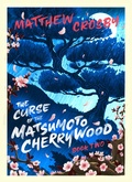 Cover: The Curse of the Mastsumoto Cherrywood-Book Two (The Curse of the Matsumoto Cherrywood, Books One, Two and Three, #2) - Matthew Crosby