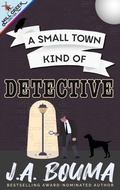 Cover: A Small Town Kind of Detective (Mill Creek Junction Collection, #2) - EmmausWay Press