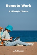 Cover: Remote Work - A Lifestyle Choice (Management, #2) - J.R. Hanson