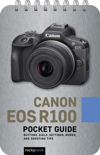 Abbildung von: Canon EOS R100: Pocket Guide - Rocky Nook