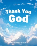 Cover: Thank You God - Christian Faith Publishing, Inc.