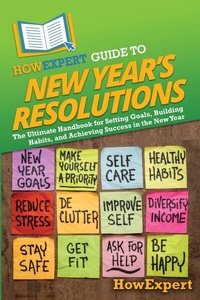 Abbildung von: HowExpert Guide to New Year's Resolutions - HowExpert