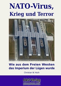 Abbildung von: NATO-Virus, Krieg und Terror - A & O Verlag für global-strategische Nachrichtenanalysen