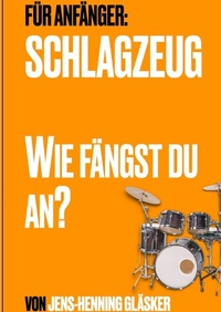 Abbildung von: Schlagzeug - Wie fängst du an? - MusiKreAktiv