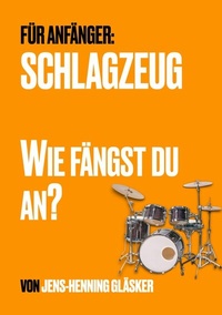 Abbildung von: Schlagzeug - Wie fängst du an? - MusiKreAktiv