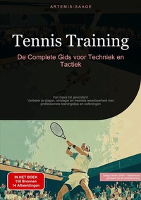 Abbildung von: Tennis Training: De Complete Gids voor Techniek en Tactiek - Saage Books