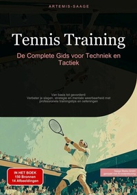 Abbildung von: Tennis Training: De Complete Gids voor Techniek en Tactiek - Saage Books