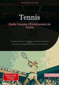 Abbildung von: Tennis: Guide Complet d'Entraînement de Tennis - Saage Books