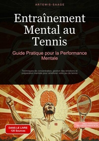 Abbildung von: Entraînement Mental au Tennis: Guide Pratique pour la Performance Mentale - Saage Books
