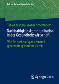 Abbildung von: Nachhaltigkeitskommunikation in der Gesundheitswirtschaft - Springer Gabler