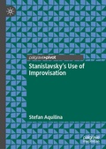Cover: Stanislavsky's Use of Improvisation - Palgrave Macmillan