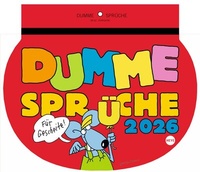 Abbildung von: Dumme Sprüche Kalender 2026 - Für Gescheite! - Heye