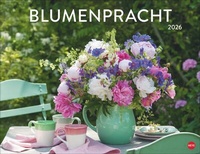 Abbildung von: Blumenpracht Posterkalender 2026 - Heye
