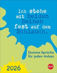 Abbildung von: Dumme Sprüche für jeden Anlass Tagesabreißkalender 2026 - Heye