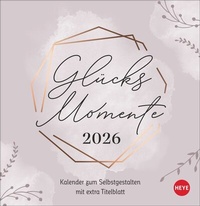 Abbildung von: Kreativkalender zum Aufstellen Glücksmomente 2026 - Heye