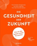 Abbildung von: Die Gesundheit der Zukunft - Hirzel
