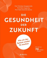 Abbildung von: Die Gesundheit der Zukunft - Hirzel