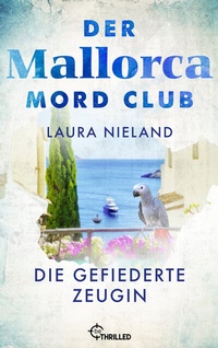 Abbildung von: Der Mallorca Mord Club - Die gefiederte Zeugin - beTHRILLED