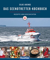 Abbildung von: Das Seenotretter-Kochbuch - Koehler Verlag