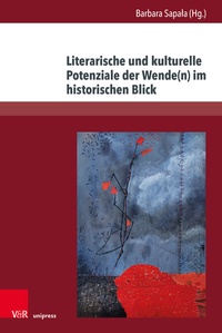 Abbildung von: Literarische und kulturelle Potenziale der Wende(n) im historischen Blick - Brill Deutschland