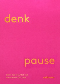 Abbildung von: Denkpause 2026 - Seltmann Publishers GmbH
