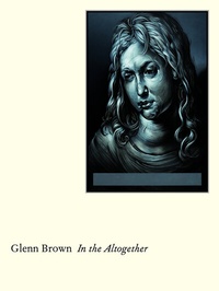 Abbildung von: Glenn Brown: In the Altogether - Holzwarth Publications