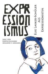 Abbildung von: Else Lasker-Schüler als Expressionistin - Neofelis