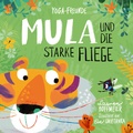 Cover: Mula und die starke Fliege - Wunderhaus Verlag
