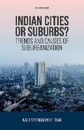 Cover: Indian Cities or Suburbs? - Oxford University Press