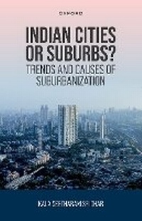 Enlarge image Cover: Indian Cities or Suburbs? - Oxford University Press