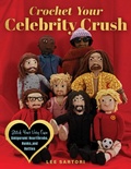 Cover: Crochet Your Celebrity Crush - Quarry Books